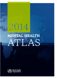 Mental Health Atlas 2014 Provides Up-To-Date Information on the State of Mental Health Services and Systems in Countries Across the World