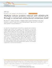 Multiple Cellular Proteins Interact with LEDGF/P75 Through a Conserved Unstructured Consensus Motif