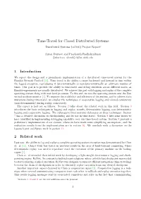 Time-Travel for Closed Distributed Systems Distributed Systems (Cs7460) Project Report∗
