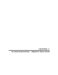 Chapter - V Water Harvesting – Present Practices