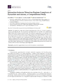 Interaction Between Trinuclear Regium Complexes of Pyrazolate and Anions, a Computational Study