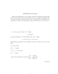 MATH342 Practice Exam This Exam Is Intended to Be in a Similar Style To