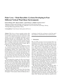 Polar Lows – Moist Baroclinic Cyclones Developing in Four Different Vertical Wind Shear Environments