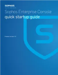 Sophos Enterprise Console Quick Startup Guide
