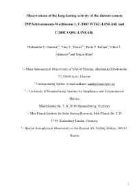 Observations of the Long-Lasting Activity of the Distant Comets 29P Schwassmann-Wachmann 1, C/2003 WT42 (LINEAR) and C/2002