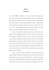 1 Chapter 1 Introduction As a Chinese Buddhist in Malaysia, I Have Been