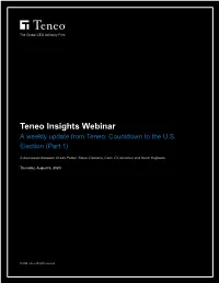 Teneo Insights Webinar a Weekly Update from Teneo: Countdown to the U.S