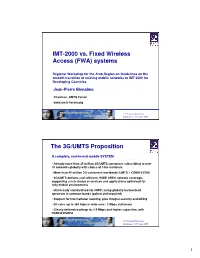 IMT-2000 Vs. Fixed Wireless Access (FWA) Systems the 3G/UMTS