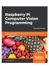 Raspberry Pi Computer Vision Programming – Second Edition Programming – Second Edition