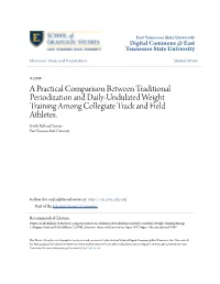A Practical Comparison Between Traditional Periodization and Daily-Undulated Weight Training Among Collegiate Track and Field Athletes