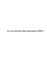 The Linux Electronic Mail Administrator HOWTO the Linux Electronic Mail Administrator HOWTO