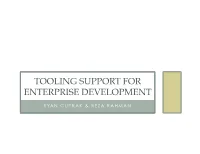 Tooling Support for Enterprise Development