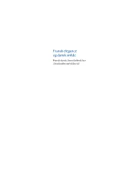 Fransk Elegance Og Dansk Snilde Fransk-Danske Kunstforbindelser I Den Danske Enevældes Tid