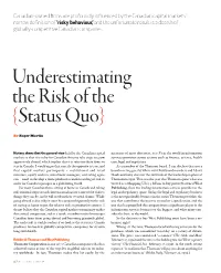 Underestimating the Risk of the {Status Quo}