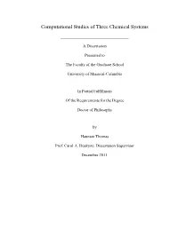 Computational Studies of Three Chemical Systems