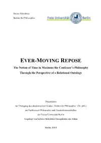 EVER-MOVING REPOSE the Notion of Time in Maximus the Confessor’S Philosophy Through the Perspective of a Relational Ontology