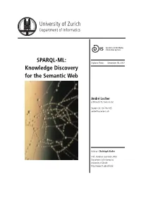 SPARQL-ML: Knowledge Discovery for the Semantic Web University Of