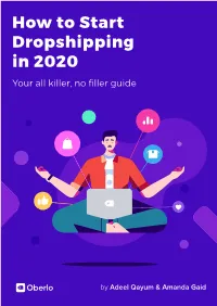 How to Start Dropshipping in 2020 Your All Killer, No Filler Guide