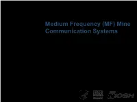Medium Frequency (MF) Mine Communication Systems