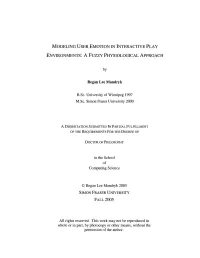 Modeling User Emotion in Interactive Play Environments: a Fuzzy Physiological Approach EXAMINING COMMITTEE: Torsten Moller, Chair