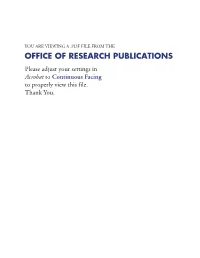 OFFICE of RESEARCH PUBLICATIONS Please Adjust Your Settings in Acrobat to Continuous Facing to Properly View This File