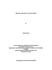 THE LIF'e and LEGACY of DON TOPPIN Paul Bertrand a Thesis Submitted in Conformity with the Requirements for the Degree of Master