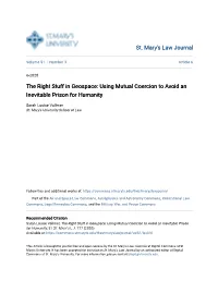 The Right Stuff in Geospace: Using Mutual Coercion to Avoid an Inevitable Prison for Humanity