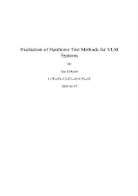 Evaluation of Hardware Test Methods for VLSI Systems