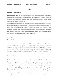 PROTEIN ENGINEERING B.Tech Biotechnology SBT1206 UNIT III PROTEIN ENGINEERING Protein Engineering Is the Process of Developing U