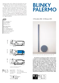 Blinky Palermo’S Work As a Whole Is an Essential Element of Any Analysis of Artistic Innovations and Concerns After 1965 in BLINKY Both Europe and the United States