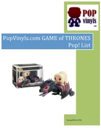 Popvinyls.Com GAME of THRONES Pop! List