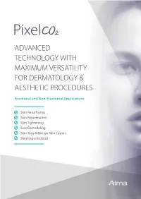 Advanced Technology with Maximum Versatility for Dermatology & Aesthetic Procedures