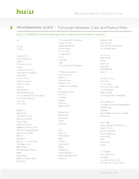 Programming GUIDE : Full Length Episodes, Clips, and Feature Films
