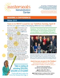 Winter 2018 Tune in to WEHT Local for Our Telethon Sunday, April 8! See How Your Support Makes a Life-Changing Difference in Our Community