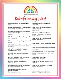 Kid-Friendly Jokes What Do Birds Give out on Halloween? How Do You Throw a Space Party? Tweets