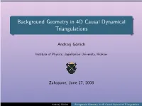 Background Geometry in 4D Causal Dynamical Triangulations