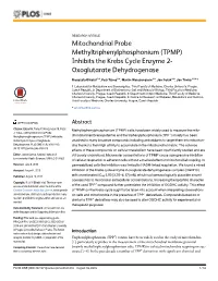Mitochondrial Probe Methyltriphenylphosphonium (TPMP) Inhibits the Krebs Cycle Enzyme 2- Oxoglutarate Dehydrogenase