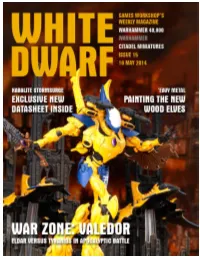 White Dwarf; It Would Be Another Year Before I Even Knew of the Magazine’S Existence, Much Less Things Such As the Warhammer Game