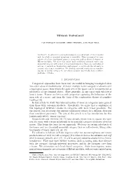 TENSOR TOPOLOGY 1. Introduction Categorical Approaches Have Been Very Successful in Bringing Topological Ideas Into Other Areas