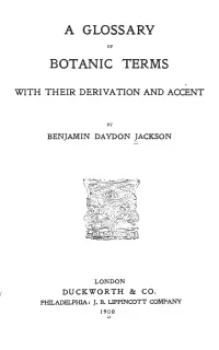 A Glossary of Botanic Terms, with Their Derivation and Accent