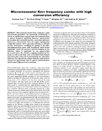 Microresonator Kerr Frequency Combs with High Conversion Efficiency Xiaoxiao Xue,1,2* Pei-Hsun Wang,2 Yi Xuan,2,3 Minghao Qi,2,3 and Andrew M