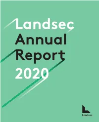 Annual Report 2020 Welcome to Landsec 2020 in Numbers Here Are Some of the Our Portfolio Important Financial and Non-Financial Performance Figures for Our Year