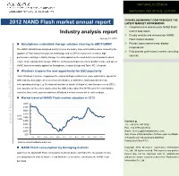 2012 NAND Flash Market Annual Report LATEST MARKET INFORMATION  Comprehensive and Accurate NAND Flash