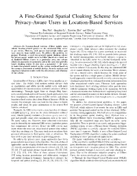 A Fine-Grained Spatial Cloaking Scheme for Privacy-Aware Users in Location-Based Services