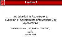 Introduction to Accelerators: Evolution of Accelerators and Modern Day Applications