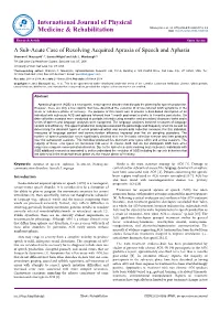 A Sub-Acute Case of Resolving Acquired Apraxia of Speech and Aphasia Shannon C