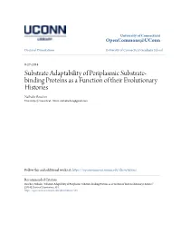 Substrate Adaptability of Periplasmic Substrate-Binding Proteins As a Function of Their Evolutionary Histories" (2014)