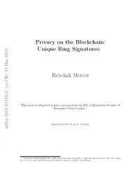 Privacy on the Blockchain: Unique Ring Signatures. Rebekah Mercer