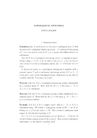 TOPOLOGICAL DYNAMICS 1. Introduction Definition 1.1. A