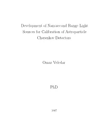 Development of Nanosecond Range Light Sources for Calibration of Astroparticle Cherenkov Detectors Omar Veledar